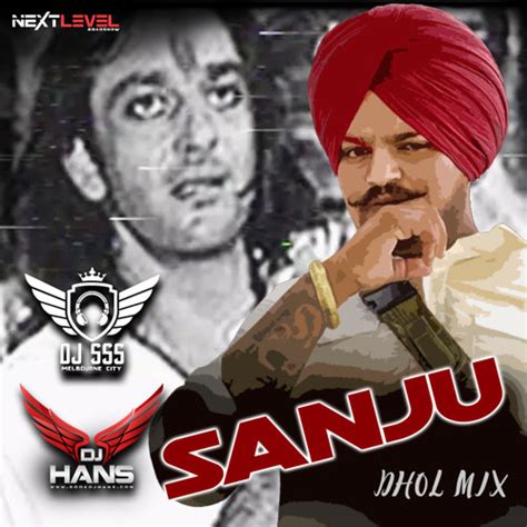 Stream Sanju Dhol Mix Sidhu Moose Wala DJ Hans DJ SSS By DJ HANS