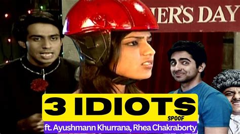 Idiots Movie Spoof Ft Ayushmannkhurrana Rhea Chakraborty One