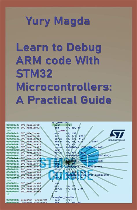 Learn To Debug ARM Code With STM32 Microcontrollers A Practical Guide