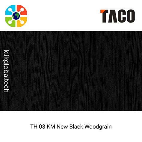 Jual Taco Hpl Woodgrain Th Km New Black Woodgrain Jakarta Pusat