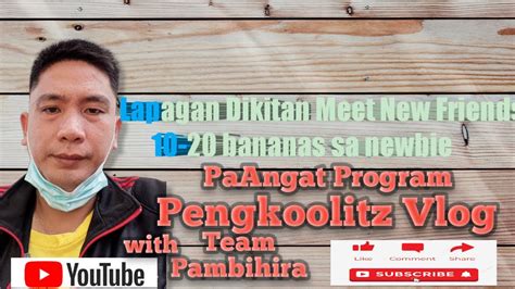 Kmustahan Meet New Friends Lapagan Dikitan Ayudahan YouTube