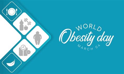 O Dia Mundial Da Obesidade é Celebrado Todos Os Anos No Dia 4 De Março