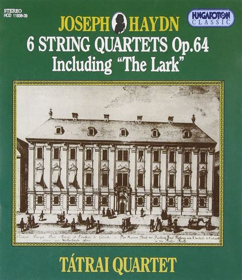 Franz Joseph Haydn Six String Quartets Op 64 Including The Lark