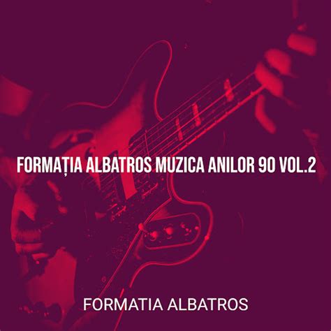 Formația Albatros Muzica Anilor 90 Vol 2 YouTube Music