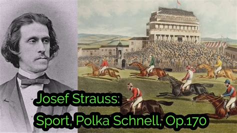 Josef Strauss Sport Polka Schnell Op 170 YouTube