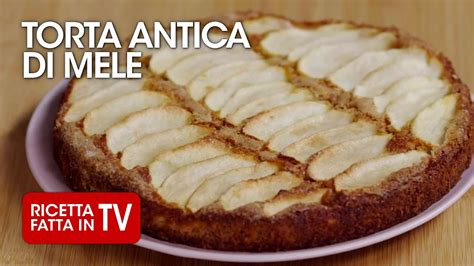 TORTA ANTICA ALLE MELE CON AMARETTI Di Benedetta Rossi Ricetta TV