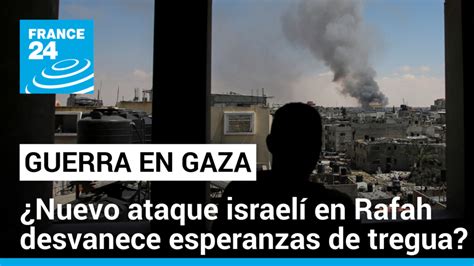 Gaza Entre La Ilusión De Una Tregua Y El Nuevo Operativo Militar De