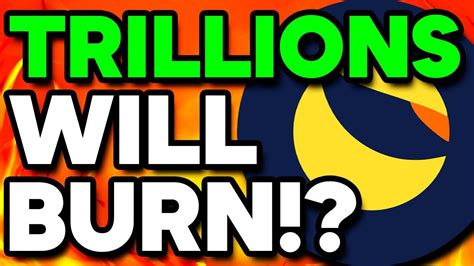 Billions Of Terra Luna Classic Burned Is Not A Dream Lunc News