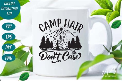 Camp Hair Don T Care Svg Camping Svg Graphic By Isabella Machell