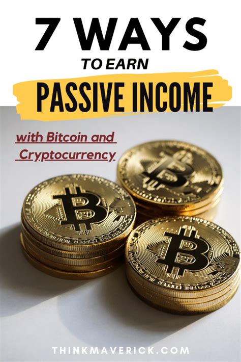 7 Best Ways To Earn Passive Income With Cryptocurrency Thinkmaverick