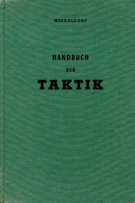 Handbuch Der Taktik F R F Hrer Und Unterf Hrer Middeldorf Eike