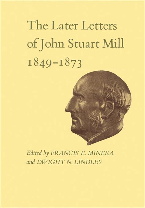 Collected Works Of John Stuart Mill 14 14 The Later Letters Of John