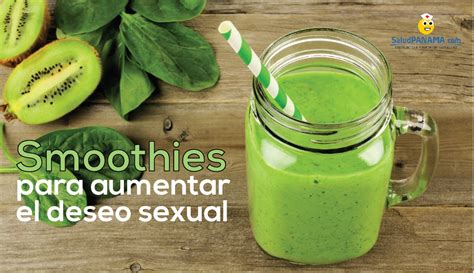 Smoothies Para Aumentar El Deseo Sexual