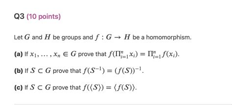 Solved Let G And H Be Groups And F G→h Be A Homomorphism