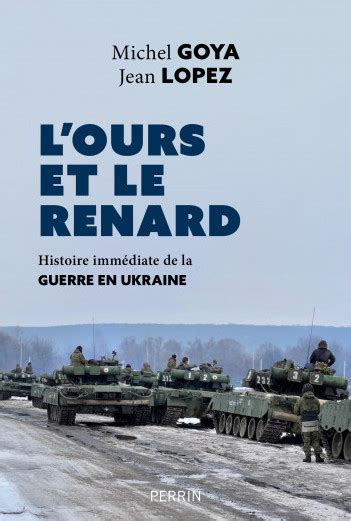 Lours Et Le Renard Histoire Immédiate De La Guerre En Ukraine L