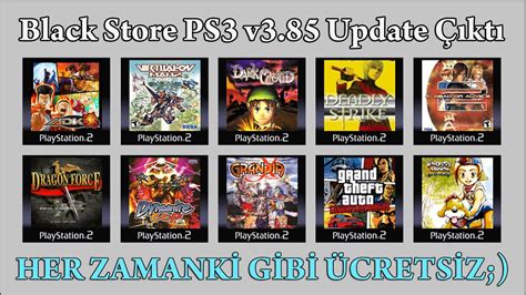 PS3 BLACK STORE v3 85 UPDATE ÇIKTI 10 ADET PS2 OYUNU GELDİ GTA