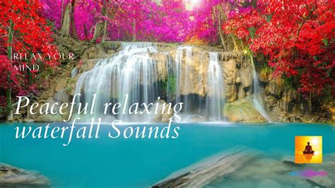 Peaceful Relaxing Waterfalls Sounds - YouTube