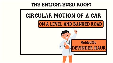 Part Circular Motion Of A Car On A Level And Banked Road Class