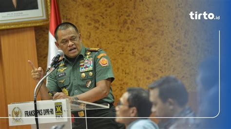 Jenderal Gatot Laporkan Jika Ada TNI Yang Lakukan Kekerasan