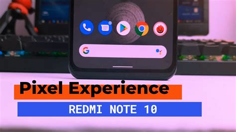 Pixel Experience Plus For Redmi Note 10 Review Android 11 Full Stock