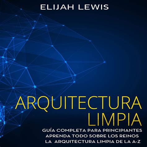 Buy Arquitectura Limpia Clean Architecture Guía Completa Para