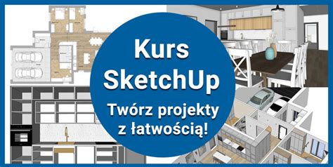 Kursy Sketchup Online Top Szkole Z Certyfikatem