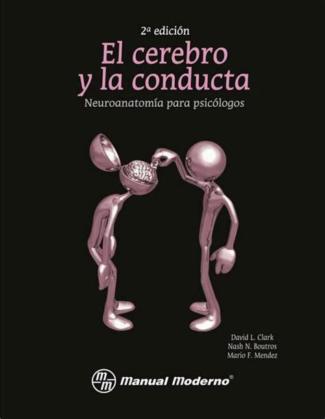 El Cerebro Y La Conducta Neuroanatomia Para Psicologia Sonia UDocz