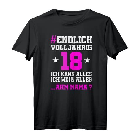 18 Geburtstag Mädchen Endlich volljährig 18 Jahre 18ter 18er T Shirt