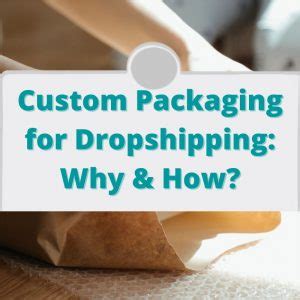 Custom Packaging For Dropshipping Why How Nihaodropshipping Blog