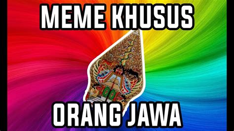 28+ Foto Meme Orang Jawa Terkini - Kosmeme