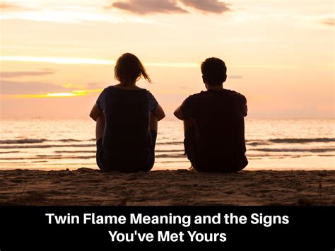 Twin Flame Meaning And The Signs You Ve Met Yours