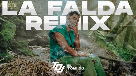 La Falda Remix El Tomi Dj Myketowers Youtube