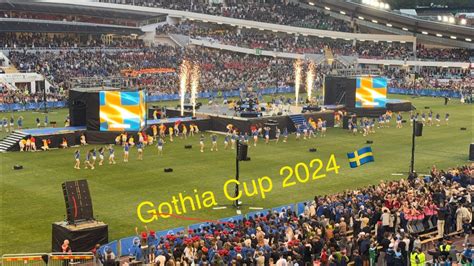 Gothia Cup Opening Ceremony Youtube