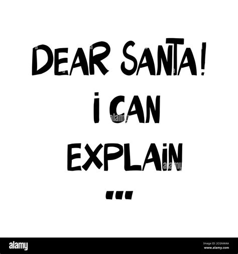 Dear Santa I Can Explain Cute Hand Drawn Lettering In Modern