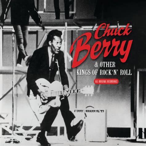 Chuck Berry And Other Kings Of Rock N Roll By Chuck Berry On Plixid