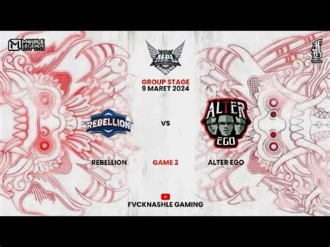 REBELLION ZION VS ALTER EGO GAME 2 MPL ID S13 YouTube