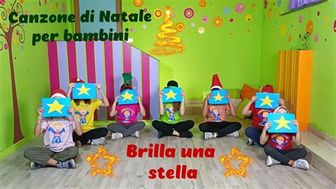 Canzone Di Natale Per Infanzia E Primaria Brilla Una Stella Youtube