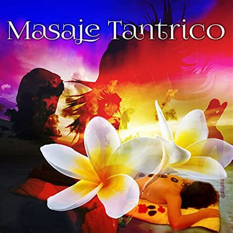 Masaje Tantrico Musica Para Masaje Y Relajacion Musica