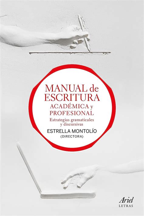 Manual De Escritura Acad Mica Y Profesional Vol I Y Ii Estrategias