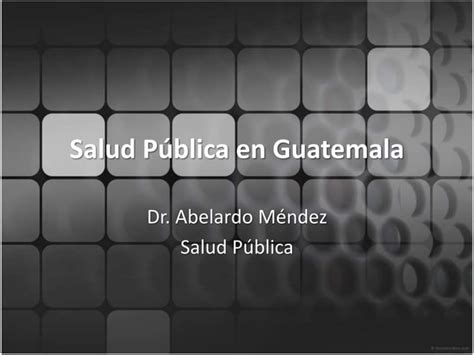 Salud Pública En Guatemala Ppt