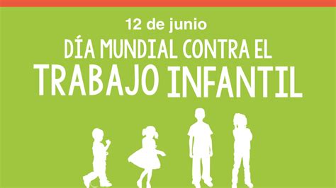 D A Mundial Contra El Trabajo Infantil