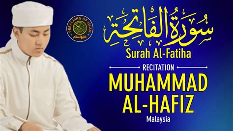 Surah Al Fatiha Ii Muhammad Al Hafiz Ii