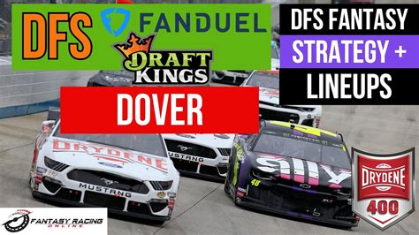 Dover DFS NASCAR Strategy Driver By Driver Breakdown DraftKings