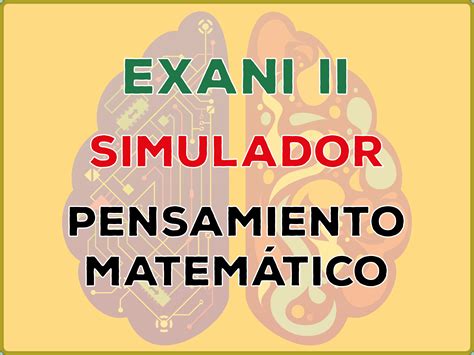 Pensamiento Matem Tico Exani Ii Admisi N Universitaria