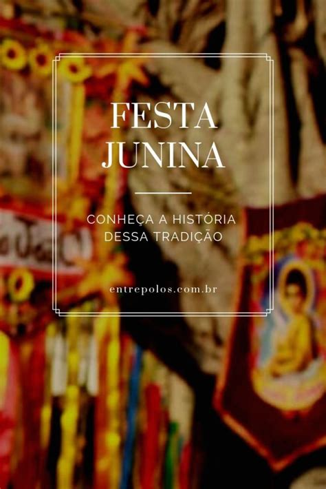 Significado das Comemorações de Festa Junina Entre Polos