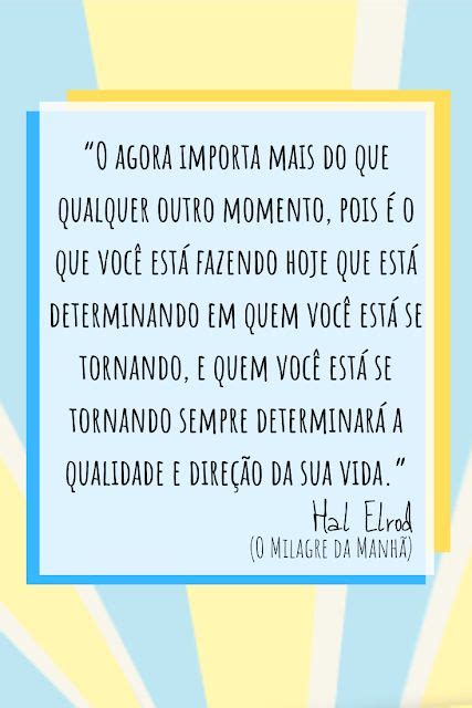 frase do livro O milagre da manhã O milagre da manha Milagre Frases