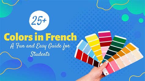 Colors In French A Fun And Easy Learning Guide For Students