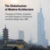 The Globalisation Of Modern Architecture Book E Architect