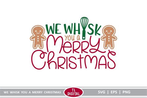 We Whisk You A Merry Christmas Svgepspng Baking Graphic