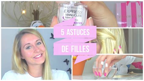 Astuces Que Toutes Les Filles Doivent Conna Tre Youtube